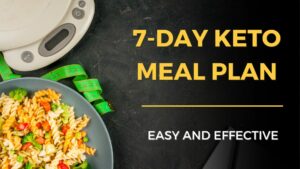 Read more about the article #7-Day Keto Meal Plan: Easy and Effective