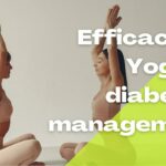 Yoga for Improved Blood Sugar Control in Diabetes Management